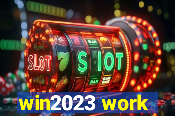 win2023 work